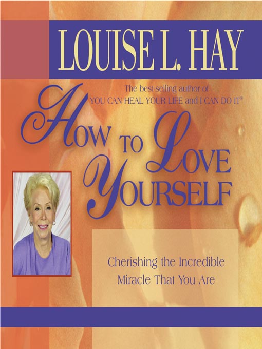 Title details for How to Love Yourself by Louise Hay - Available